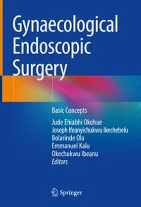 Okohue / Ikechebelu / Ola | Gynaecological Endoscopic Surgery | Buch | 978-3-030-86767-6 | www.sack.de