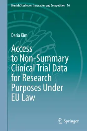 Kim |  Access to Non-Summary Clinical Trial Data for Research Purposes Under EU Law | Buch |  Sack Fachmedien