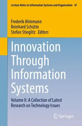 Ahlemann / Stieglitz / Schütte |  Innovation Through Information Systems | Buch |  Sack Fachmedien