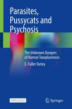 Torrey |  Parasites, Pussycats and Psychosis | Buch |  Sack Fachmedien