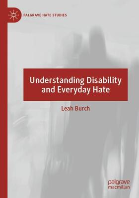 Burch |  Understanding Disability and Everyday Hate | Buch |  Sack Fachmedien