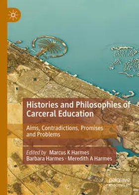 Harmes |  Histories and Philosophies of Carceral Education | Buch |  Sack Fachmedien