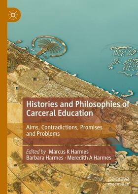 Harmes | Histories and Philosophies of Carceral Education | Buch | 978-3-030-86829-1 | sack.de