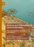 Harmes |  Histories and Philosophies of Carceral Education | eBook | Sack Fachmedien