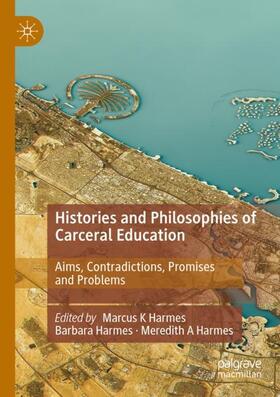 Harmes | Histories and Philosophies of Carceral Education | Buch | 978-3-030-86832-1 | sack.de