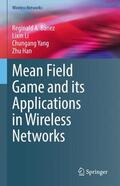 Banez / Han / Li |  Mean Field Game and its Applications in Wireless Networks | Buch |  Sack Fachmedien