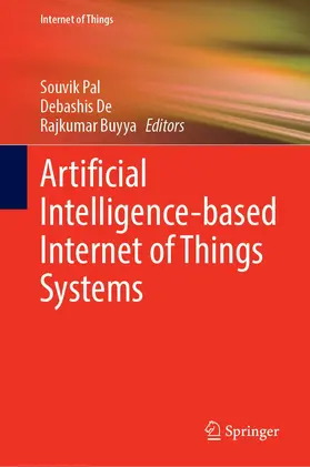 Pal / Buyya / De |  Artificial Intelligence-based Internet of Things Systems | Buch |  Sack Fachmedien