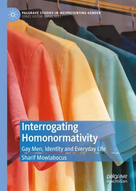Mowlabocus |  Interrogating Homonormativity | Buch |  Sack Fachmedien