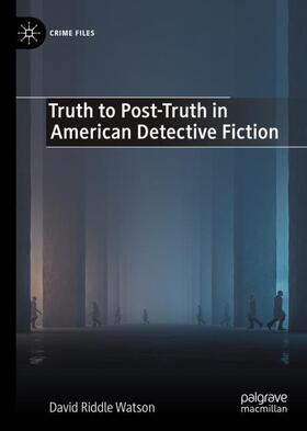 Watson | Truth to Post-Truth in American Detective Fiction | Buch | 978-3-030-87073-7 | sack.de