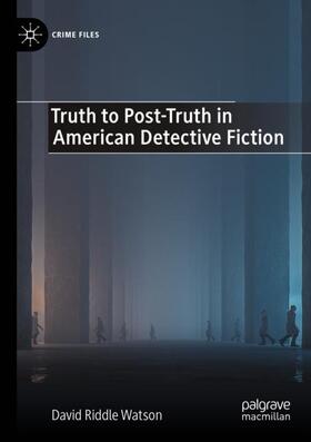 Watson | Truth to Post-Truth in American Detective Fiction | Buch | 978-3-030-87076-8 | sack.de