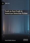 Watson |  Truth to Post-Truth in American Detective Fiction | Buch |  Sack Fachmedien