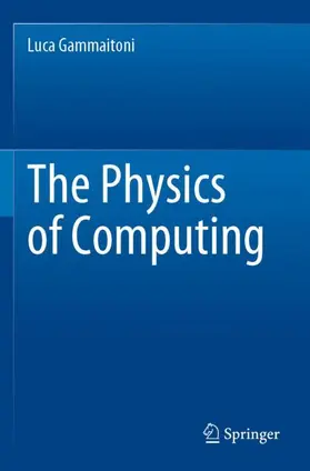 Gammaitoni |  The Physics of Computing | Buch |  Sack Fachmedien