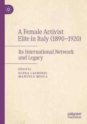 Mosca / Laurenzi |  A Female Activist Elite in Italy (1890-1920) | Buch |  Sack Fachmedien