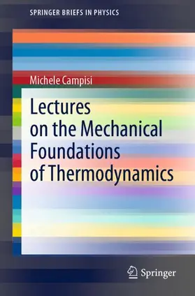 Campisi | Lectures on the Mechanical Foundations of Thermodynamics | Buch | 978-3-030-87162-8 | www.sack.de