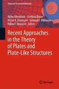 Altenbach / Bauer / Morozov |  Recent Approaches in the Theory of Plates and Plate-Like Structures | Buch |  Sack Fachmedien