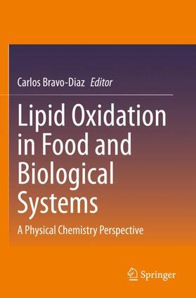Bravo-Diaz | Lipid Oxidation in Food and Biological Systems | Buch | 978-3-030-87224-3 | sack.de