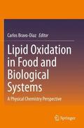 Bravo-Diaz |  Lipid Oxidation in Food and Biological Systems | Buch |  Sack Fachmedien