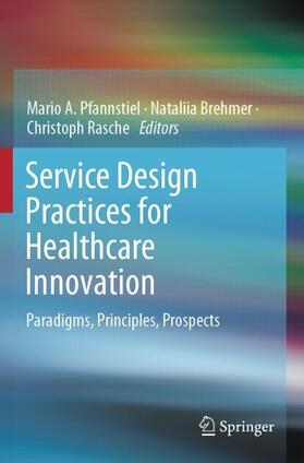 Pfannstiel / Rasche / Brehmer | Service Design Practices for Healthcare Innovation | Buch | 978-3-030-87275-5 | sack.de