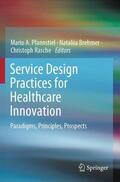 Pfannstiel / Rasche / Brehmer |  Service Design Practices for Healthcare Innovation | Buch |  Sack Fachmedien