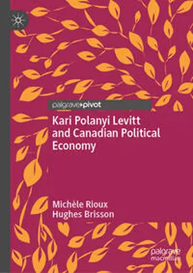 Rioux / Brisson |  Kari Polanyi Levitt and Canadian Political Economy | eBook | Sack Fachmedien