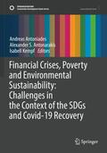 Antoniades / Kempf / Antonarakis |  Financial Crises, Poverty and Environmental Sustainability: Challenges in the Context of the SDGs and Covid-19 Recovery | Buch |  Sack Fachmedien