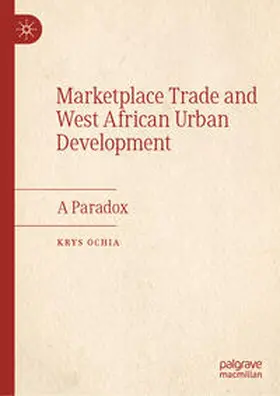 Ochia | Marketplace Trade and West African Urban Development | E-Book | www.sack.de