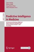 Rekik / Schnabel / Adeli |  Predictive Intelligence in Medicine | Buch |  Sack Fachmedien