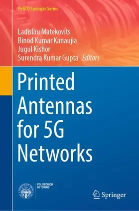 Matekovits / Gupta / Kanaujia |  Printed Antennas for 5G Networks | Buch |  Sack Fachmedien
