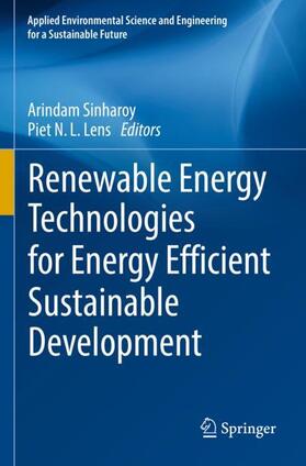 Lens / Sinharoy |  Renewable Energy Technologies for Energy Efficient Sustainable Development | Buch |  Sack Fachmedien