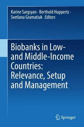Sargsyan / Gramatiuk / Huppertz |  Biobanks in Low- and Middle-Income Countries: Relevance, Setup and Management | Buch |  Sack Fachmedien