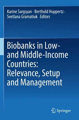 Sargsyan / Huppertz / Gramatiuk |  Biobanks in Low- and Middle-Income Countries: Relevance, Setup and Management | Buch |  Sack Fachmedien