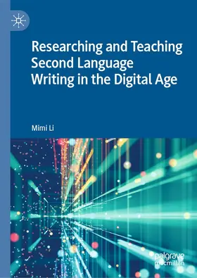 Li |  Researching and Teaching Second Language Writing in the Digital Age | eBook | Sack Fachmedien