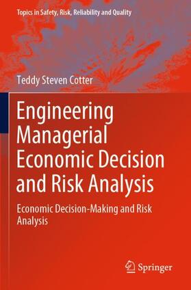 Cotter | Engineering Managerial Economic Decision and Risk Analysis | Buch | 978-3-030-87769-9 | sack.de