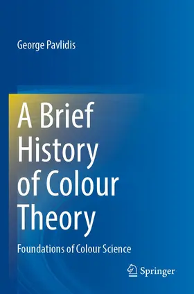 Pavlidis |  A Brief History of Colour Theory | Buch |  Sack Fachmedien