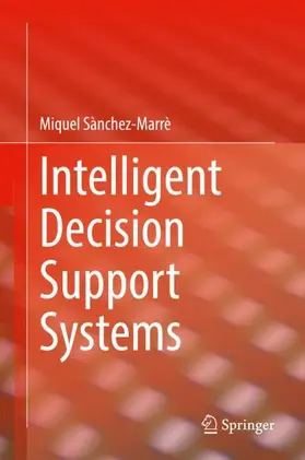 Sànchez-Marrè |  Intelligent Decision Support Systems | Buch |  Sack Fachmedien
