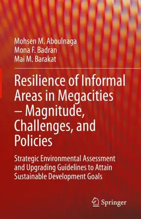 Aboulnaga / Barakat / Badran |  Resilience of Informal Areas in Megacities - Magnitude, Challenges, and Policies | Buch |  Sack Fachmedien