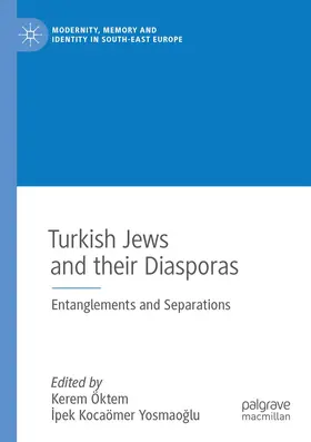 Yosmaoglu / Öktem / Yosmaoglu |  Turkish Jews and their Diasporas | Buch |  Sack Fachmedien