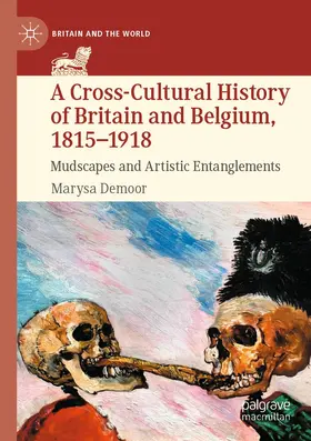 Demoor |  A Cross-Cultural History of Britain and Belgium, 1815-1918 | Buch |  Sack Fachmedien