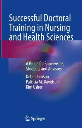 Jackson / Usher / Davidson | Successful Doctoral Training in Nursing and Health Sciences | Buch | 978-3-030-87945-7 | sack.de