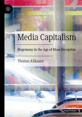 Klikauer | Media Capitalism | Buch | 978-3-030-87960-0 | sack.de
