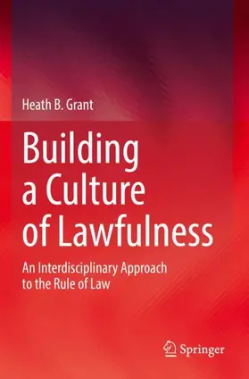 Grant |  Building a Culture of Lawfulness | Buch |  Sack Fachmedien