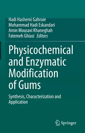 Gahruie / Eskandari / Mousavi Khaneghah |  Physicochemical and Enzymatic Modification of Gums | eBook | Sack Fachmedien