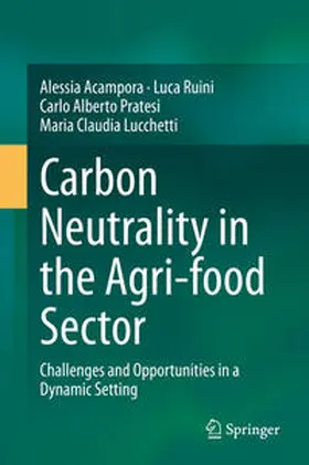 Acampora / Ruini / Pratesi |  Carbon Neutrality in the Agri-food Sector | eBook | Sack Fachmedien
