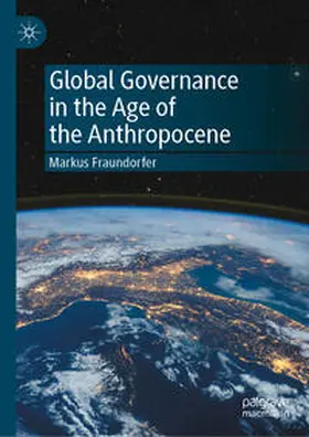 Fraundorfer |  Global Governance in the Age of the Anthropocene | eBook | Sack Fachmedien