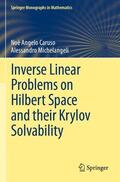 Michelangeli / Caruso |  Inverse Linear Problems on Hilbert Space and their Krylov Solvability | Buch |  Sack Fachmedien