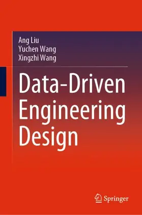 Liu / Wang |  Data-Driven Engineering Design | Buch |  Sack Fachmedien