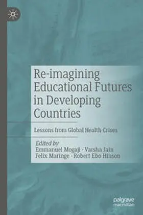 Mogaji / Jain / Maringe | Re-imagining Educational Futures in Developing Countries | E-Book | www.sack.de
