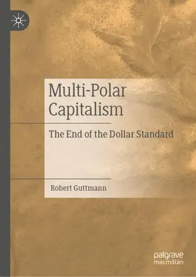 Guttmann |  Multi-Polar Capitalism | Buch |  Sack Fachmedien