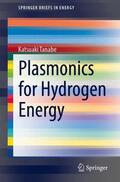 Tanabe |  Plasmonics for Hydrogen Energy | Buch |  Sack Fachmedien
