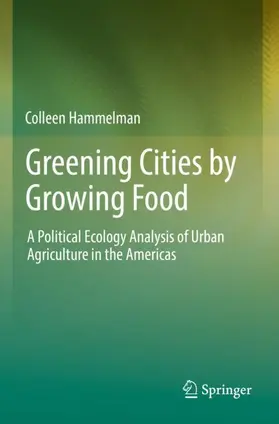 Hammelman |  Greening Cities by Growing Food | Buch |  Sack Fachmedien